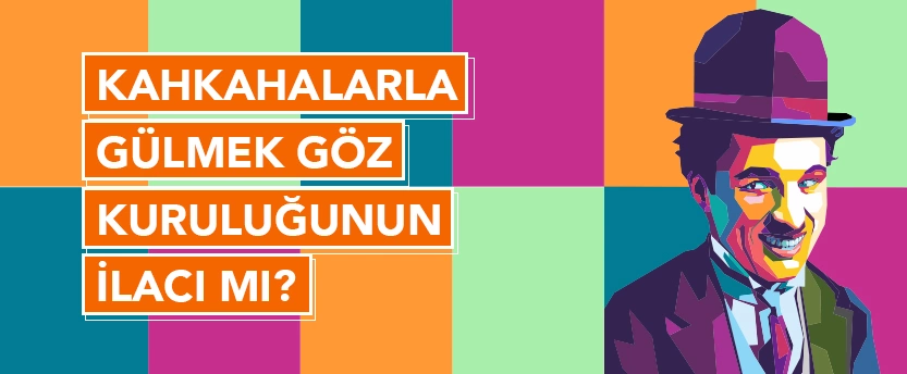 Kahkalarla Gülmek Göz Kuruluğunun İlacı Mı